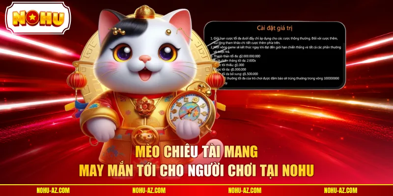 Mèo chiêu tài mang may mắn tới cho người chơi tại NOHU