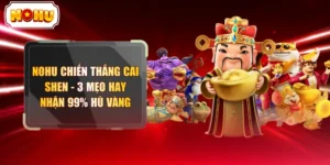 NOHU Chiến Thắng Cai Shen