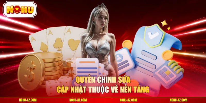 Quyền chỉnh sửa cập nhật thuộc về nền tảng