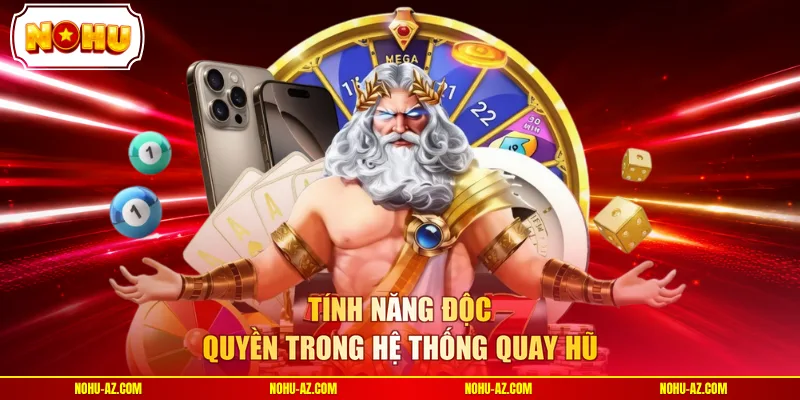 Tính năng độc quyền trong hệ thống quay hũ